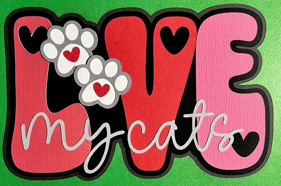 Cats Love My Cats Kitty Die Cut Title 3D Paper Piecing Scrapbook Title