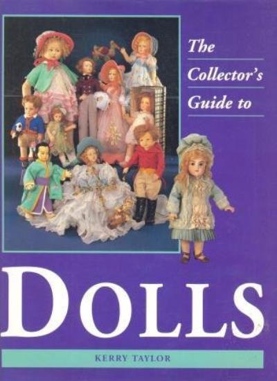 The Collector's Guide to Dolls By Kerry Taylor
