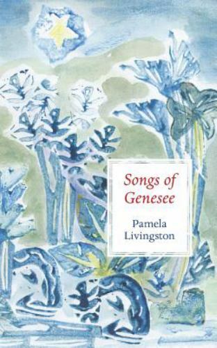 Songs of Genesee by Livingston, Pamela, Brand New, Free shipping in the US