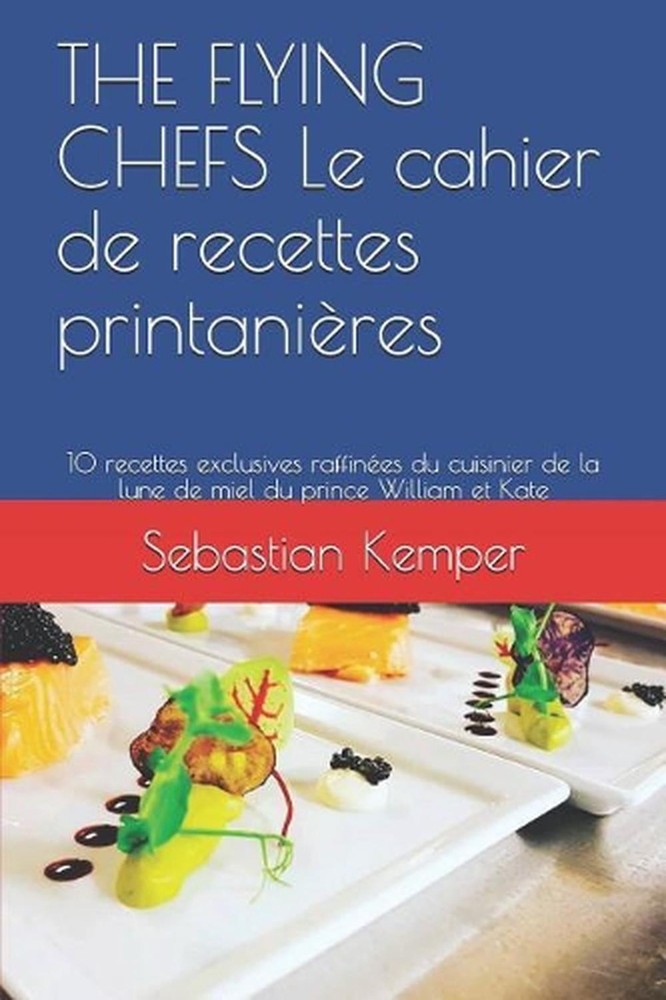 THE FLYING CHEFS Le cahier de recettes printanires: 10 recettes exclusives raffi