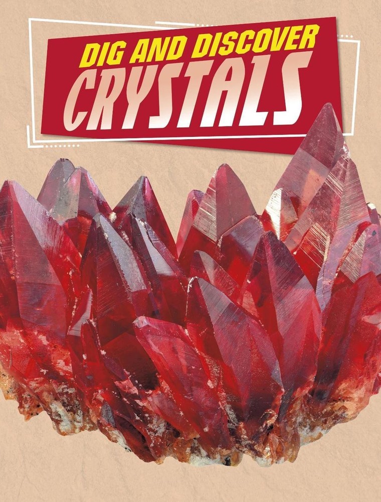 Dig and Discover Crystals by Anita Nahta Amin Paperback Book