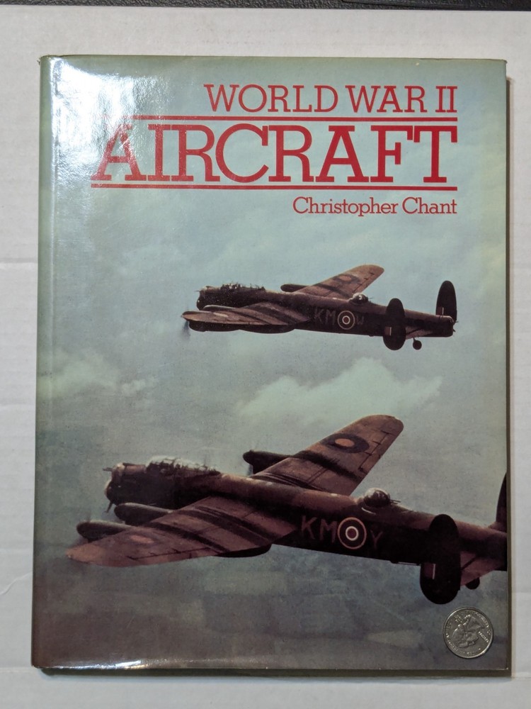 1975 - World War II Aircraft - Christopher Chant - HC/DJ - First Edition