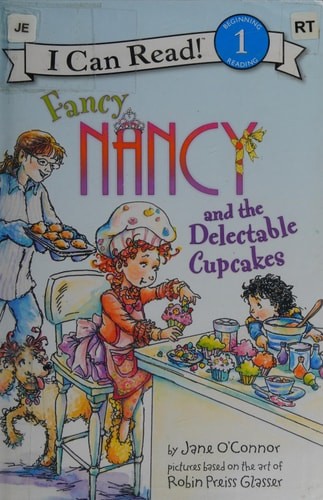 Fancy Nancy and the Delectable Cupcakes (I Can Read Level 1) by O'Connor, Jane,