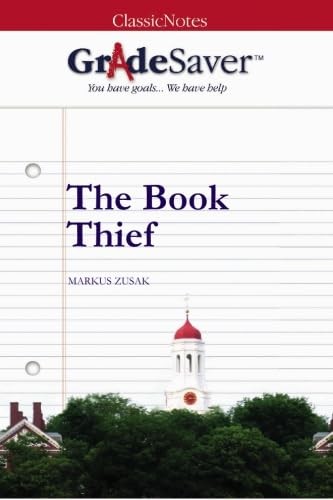 GradeSaver (TM) ClassicNotes: The Book Thief