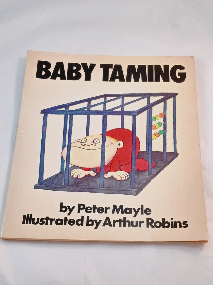 Baby Taming by Peter Mayle (1979 Large Paperback) VINTAGE Where Did I Come From