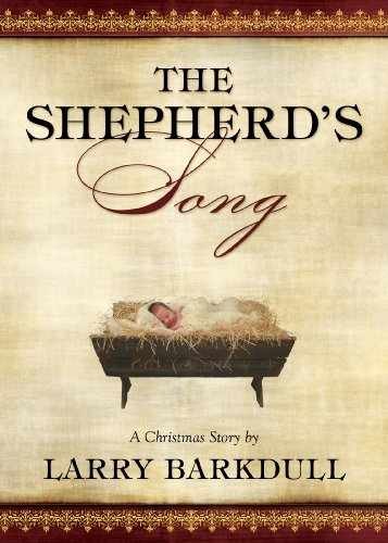 The Shepherd's Song - Paperback, by Larry Barkdull - Very Good