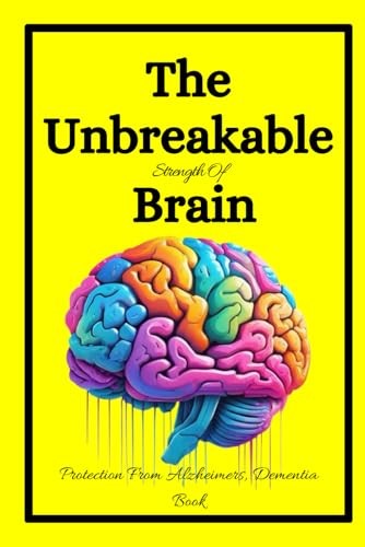 The Unbreakable Strength Of Brain Book - Protection From Cognitiv... by Media, M
