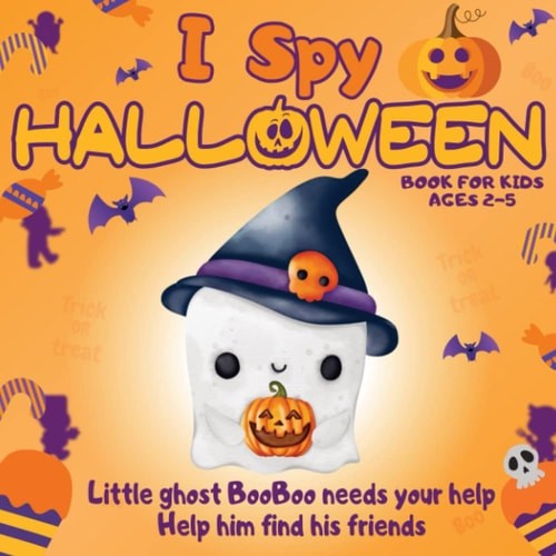 I Spy Halloween Book for Kids Ages 2-5: Help the Little Ghost BooBoo Find His Fr