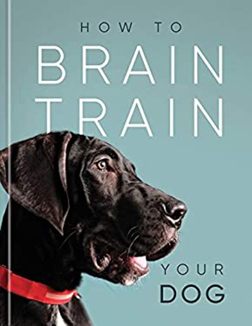 How to Brain Train Your DogFree US Delivery | ISBN:1911517775