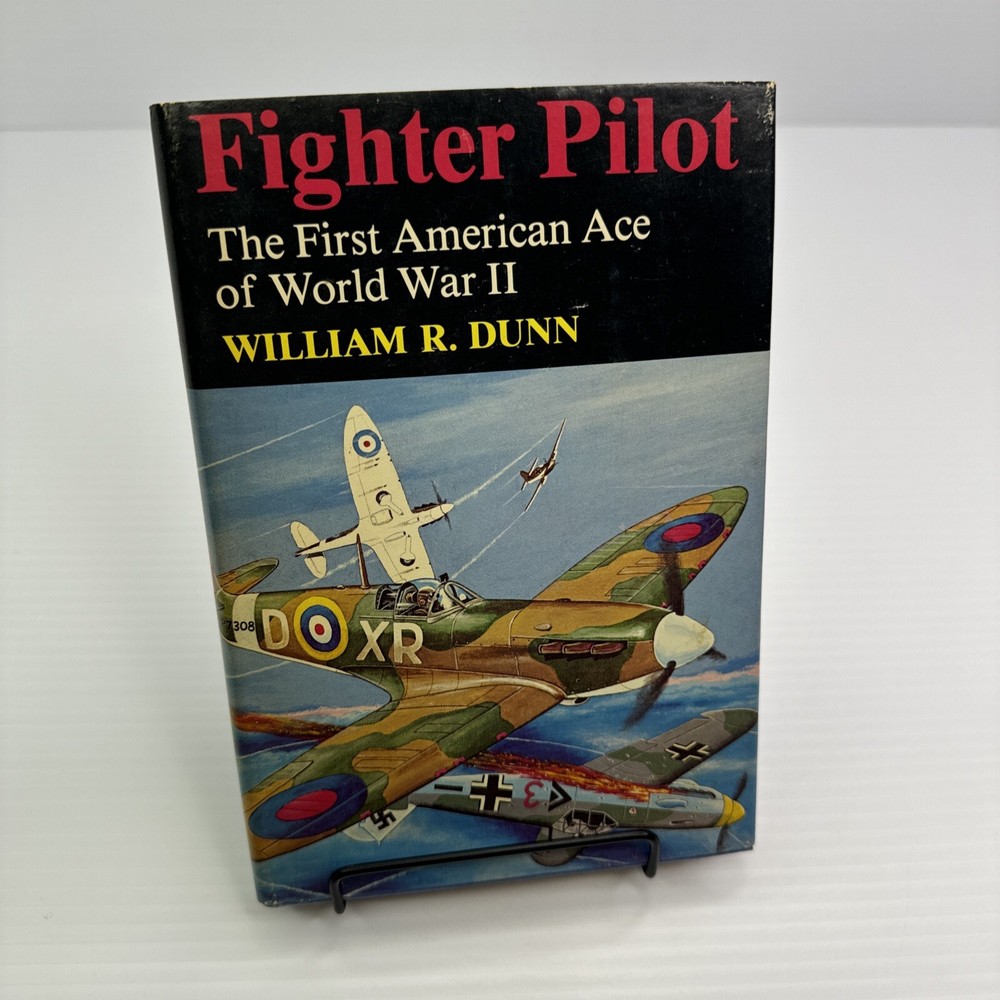 Fighter Pilot The American Ace of World War II William R. Dunn 1982 HC Vintage