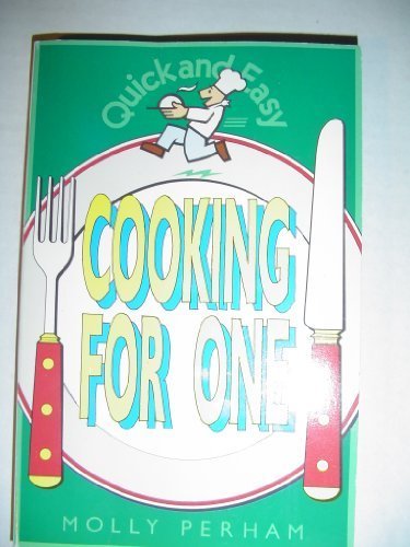 Cooking for One (Quick and Easy) By Molly Perham. 9780572019808