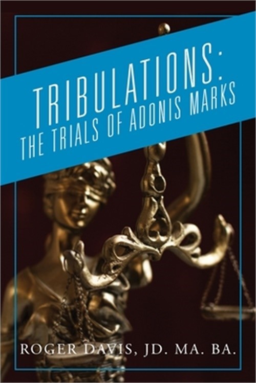 Tribulations: The Trials of Adonis Marks (Paperback or Softback)