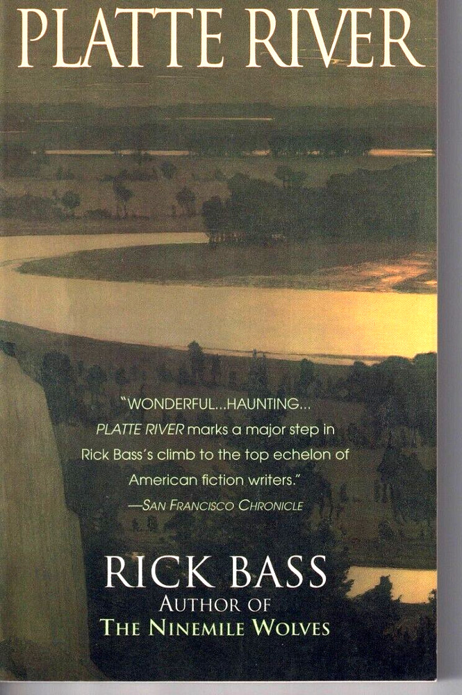 Platte River-Mahatma Joe-Field Events-Three Novellas-Short Stories-By Rick Bass