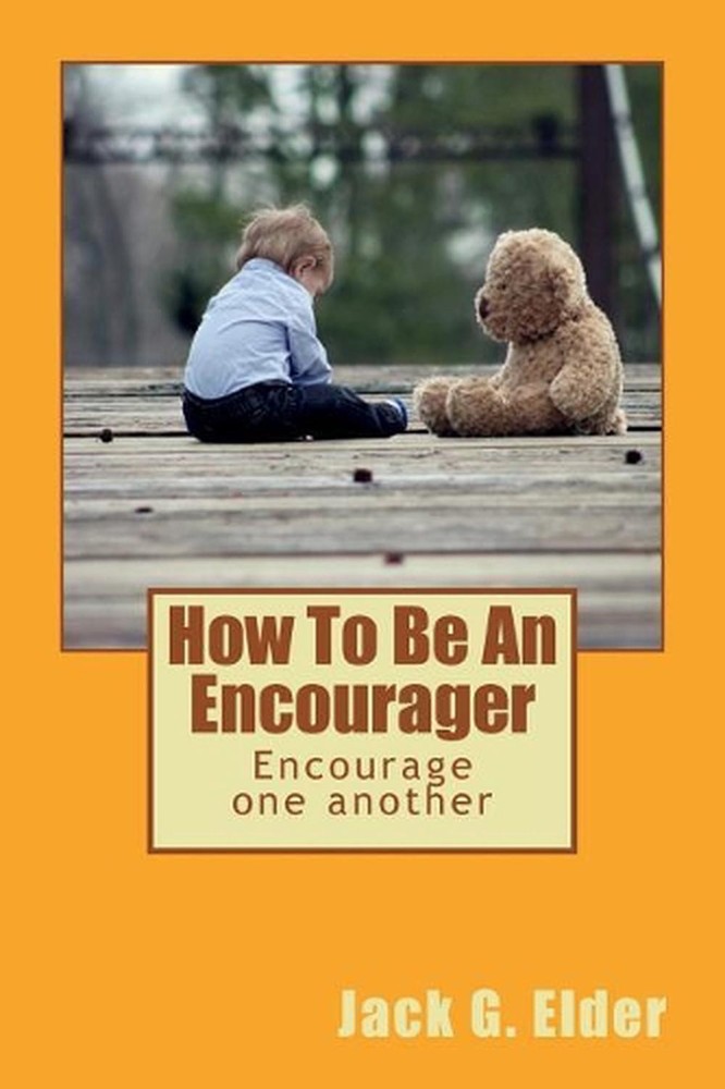 How To Be An Encourager by Jack G. Elder (English) Paperback Book