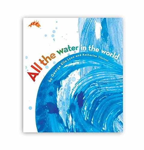 All the Water in the World - Hardcover, by Lyon George Ella - Very Good g