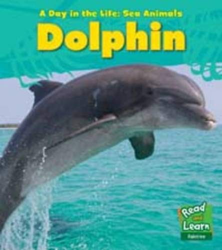 Dolphin (A Day in the Life: Sea Anim... by Louise Spilsbury Paperback / softbackFREE US DELIVERY | ISBN: 1406218855 | Quality Books
