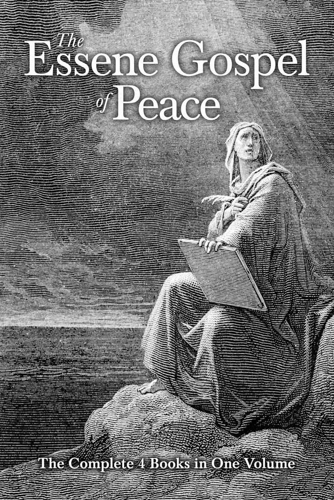The Essene Gospel of Peace: the Complete 4 Books in One Volume