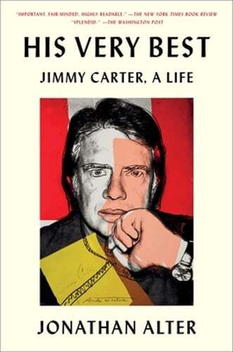 His Very Best: Jimmy Carter, a Life by Jonathan Alter: Used