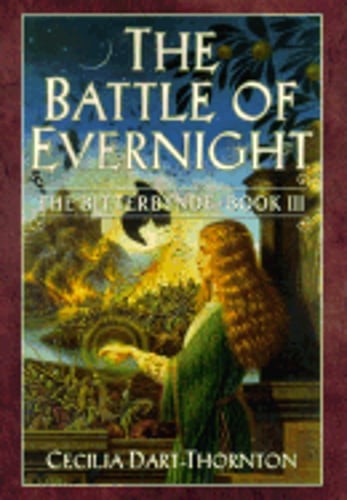 The Battle of Evernight by Cecilia Dart-Thornton: Used