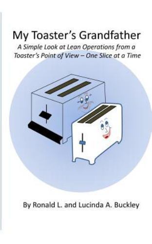 My Toaster's Grandfather : A Simple Look at Lean Operations from a Toaster's ...