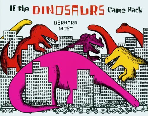 If the Dinosaurs Came Back, USED-Good, Most, Bernard