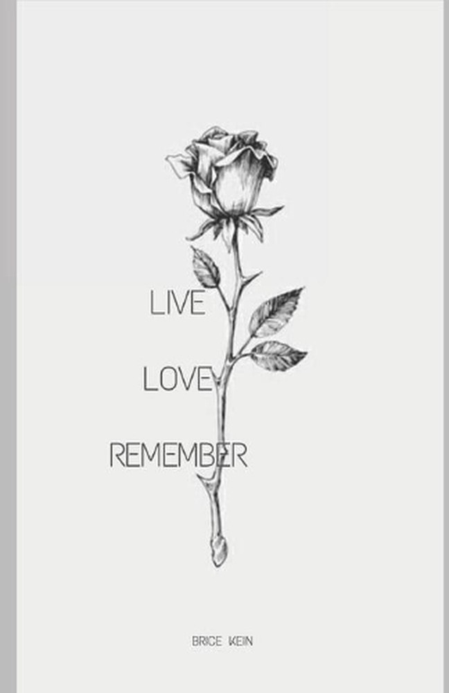 Live, Love, Remember by Brice Kein (English) Paperback Book