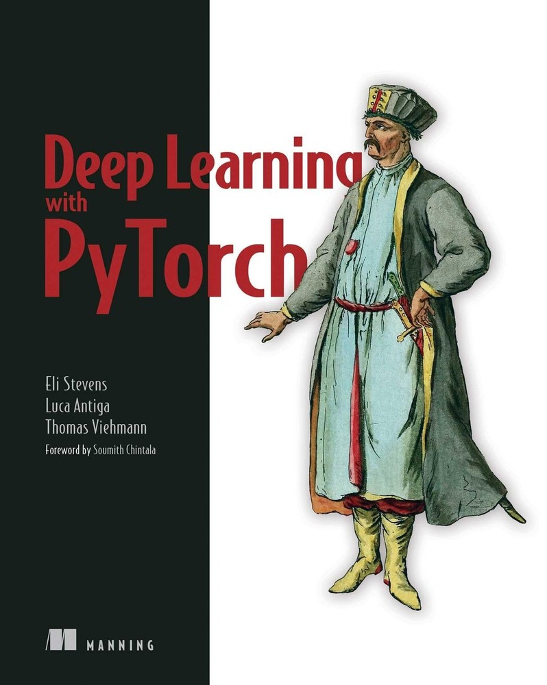 Deep Learning with PyTorch: Build, train, and tune neural networks using Pyt...