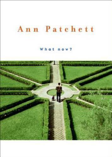 What Now?, Hardcover by Patchett, Ann, Used Good Condition, Free shipping in ...
