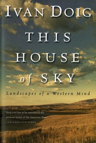 This House Of Sky: Landscapes of a Western Mind, USED-Good, Doig, Ivan