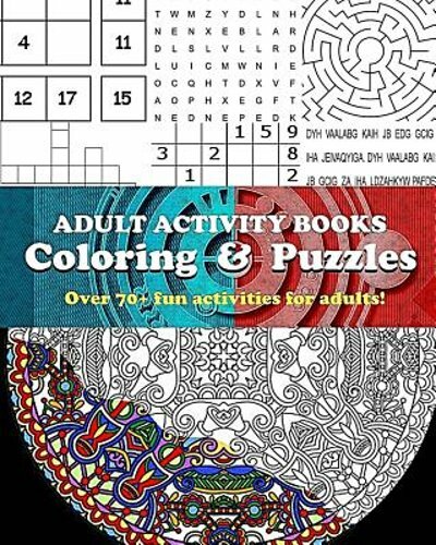 Adult Activity Books Coloring and Puzzles Over 70 Fun Activities for Adults: An