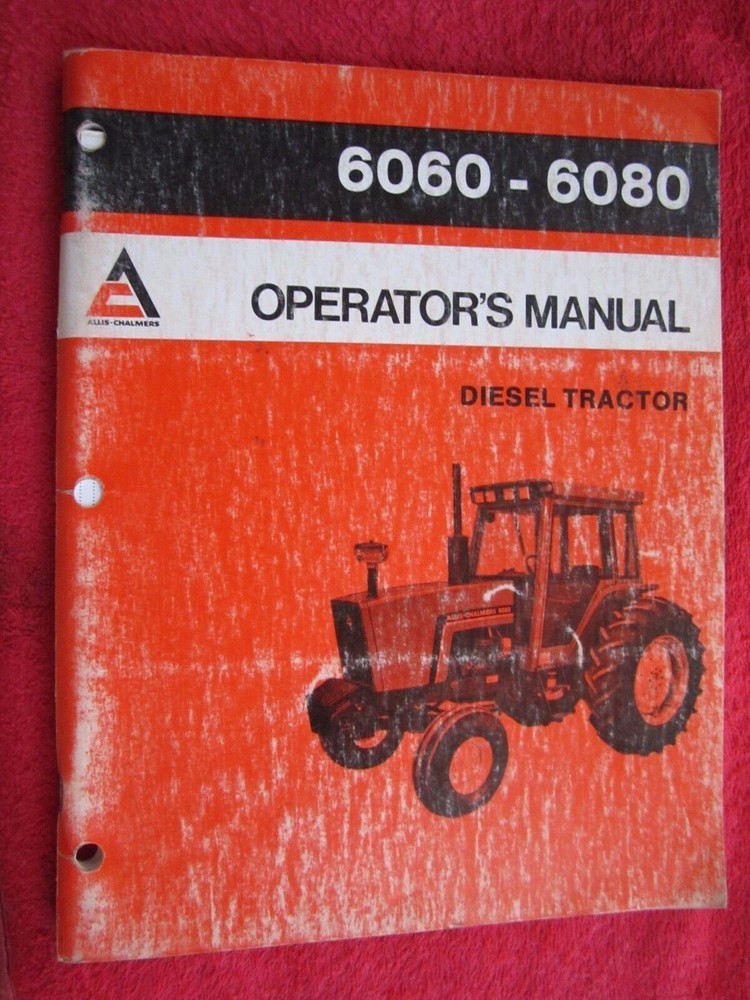 1983 Allis Chalmers 6060 & 6080 Diesel Tractor Operator Manual