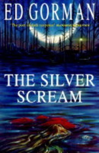The Silver Scream By ED GORMAN. 9780747216858