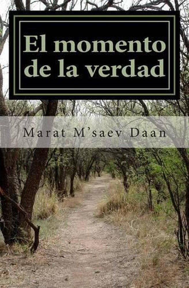 El momento de la verdad by Marat M'Saev Daan (Spanish) Paperback Book