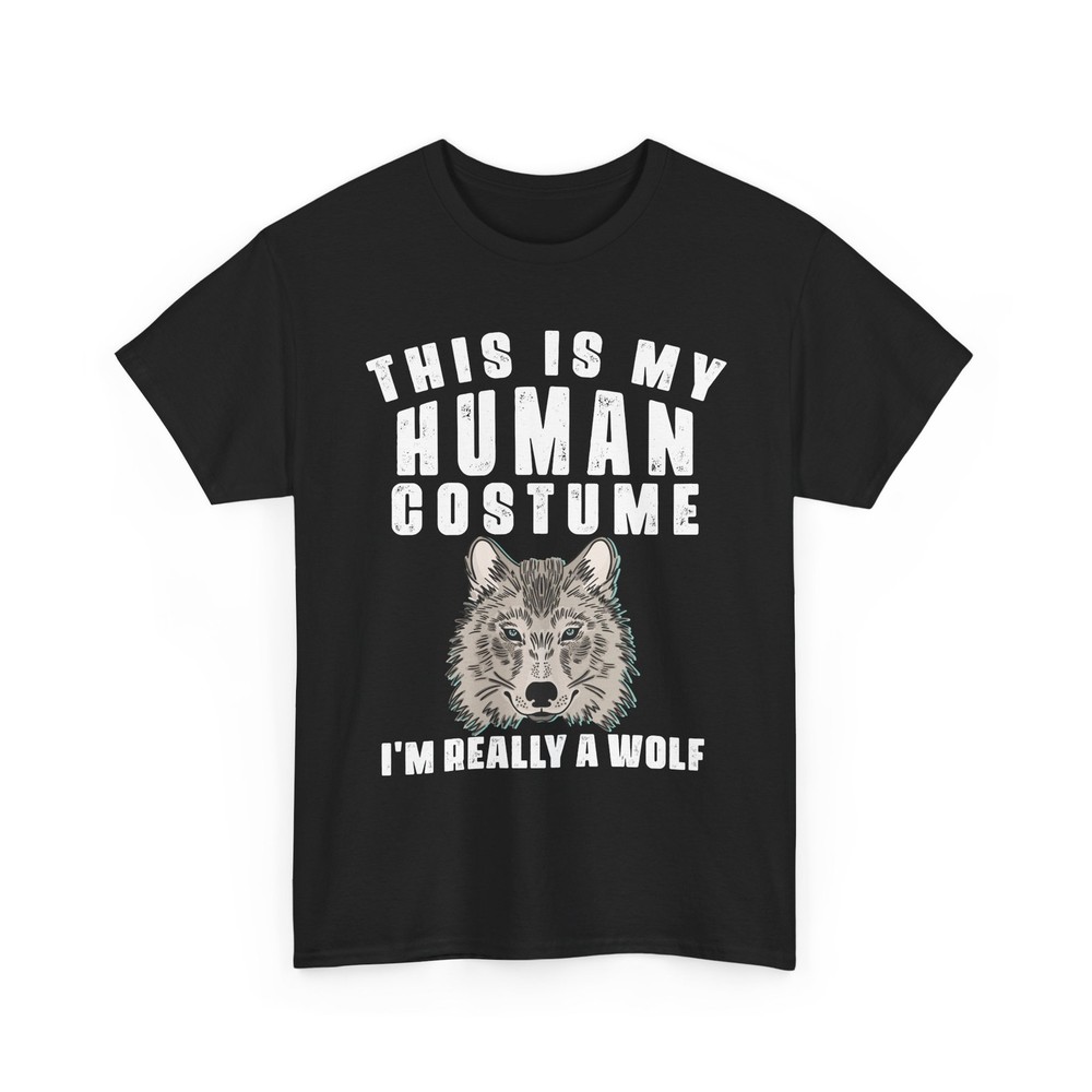 Wolf T-Shirt, This Is My Human Costume I'm Really A Wolf Animals Lovers Shirt