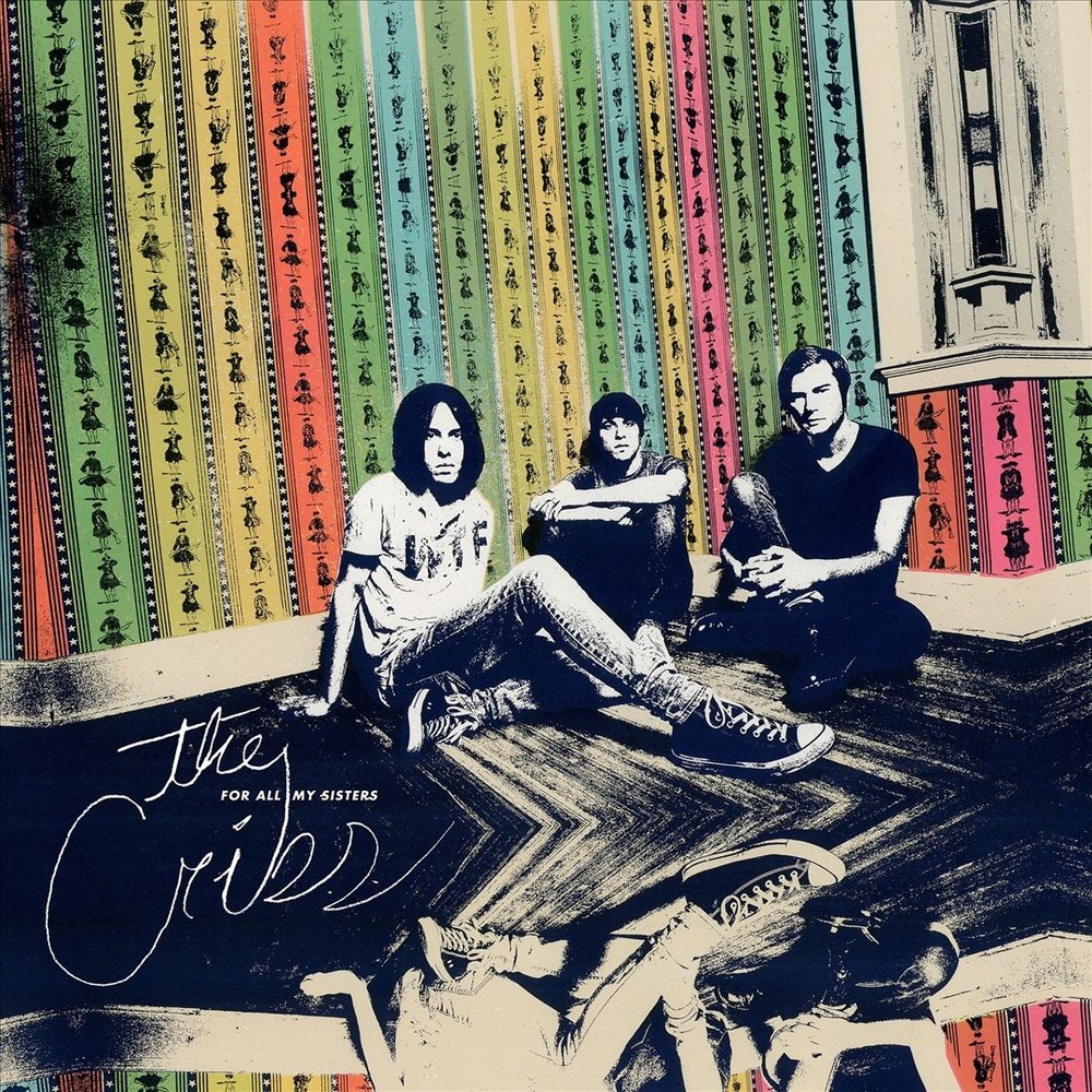 The Cribs - For All My Sisters New Cd
