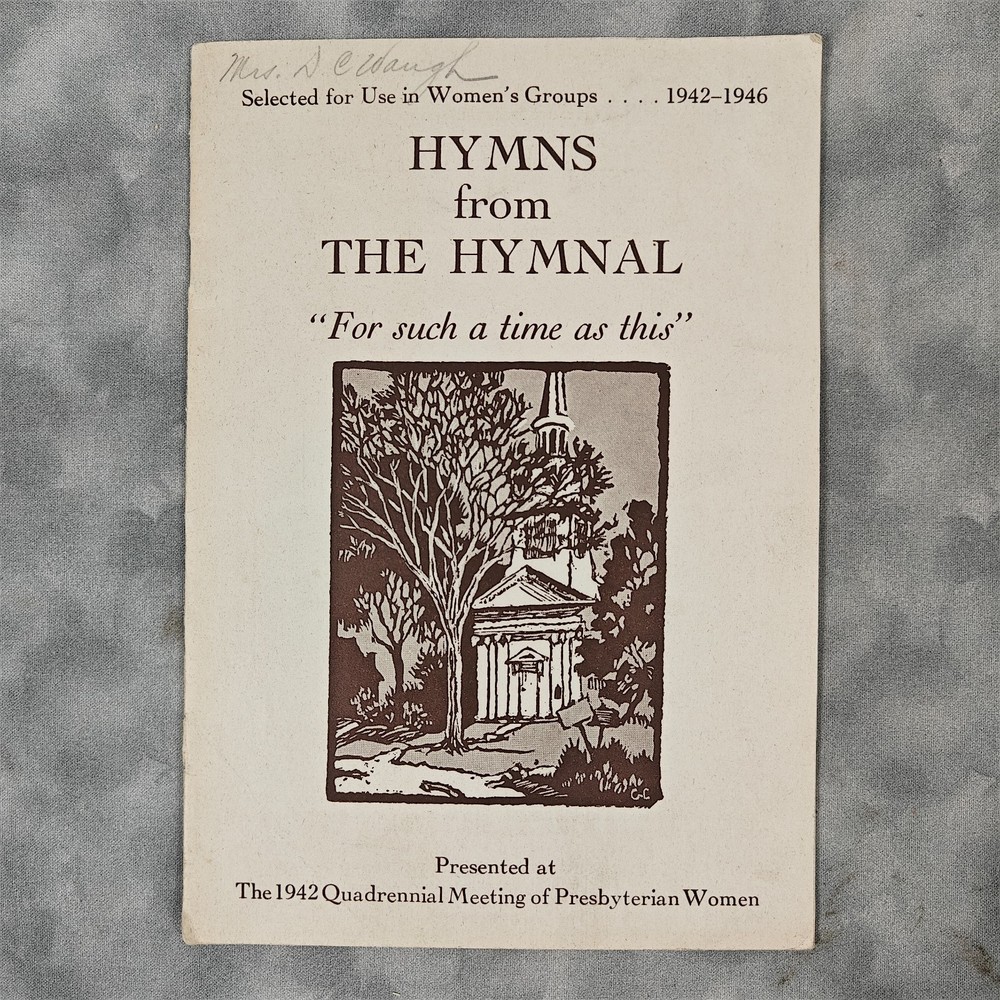 1942 Hymns from The Hymnal “For Such a Time as This” Presbyterian Women Booklet