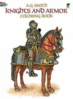 Knights and Armor Coloring Book; Dover Fashion- 0486248437, paperback, A G Smith