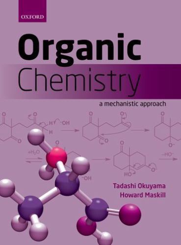 Organic Chemistry: A Mecha... 9780199693276 by Okuyama, Tadashi, Maskill, Howard