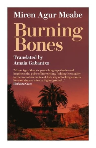 Miren Agur Meabe Burning Bones (Paperback)Another great item from Rarewaves USA | Free delivery!