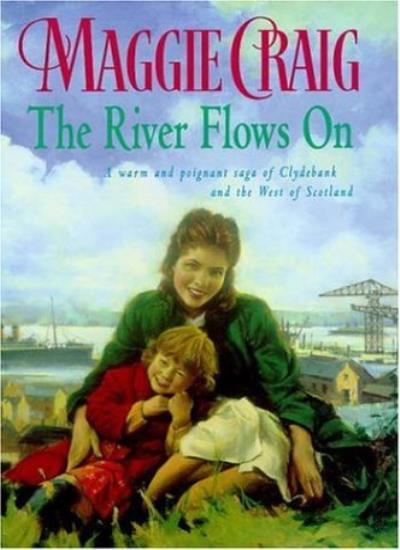 The River Flows on By Maggie Craig
