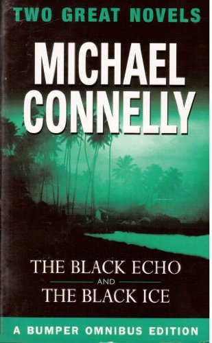The Black Echo / The Black Ice By Michael Connelly