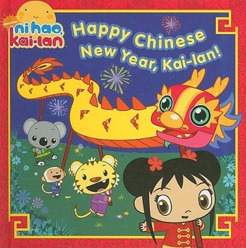 Happy Chinese New Year, Kai-Lan! by Lauryn Silverhardt: Used