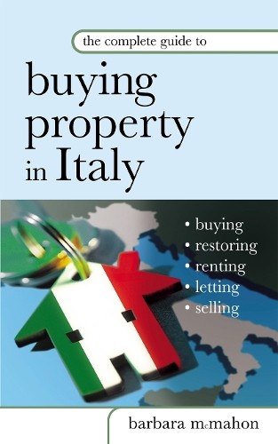 The Complete Guide to Buying Property in Italy:... by Mcmahon, Barbara PaperbackFREE US DELIVERY | ISBN: 0749441518 | Quality Books