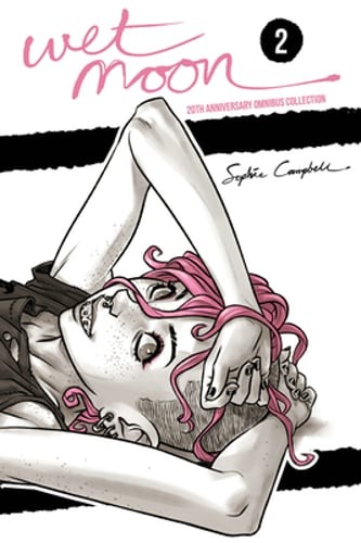 Wet Moon 20th Anniversary Omnibus Collection Vol. 2 by Sophie Campbell: New