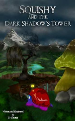 Squishy and the Dark Shadow's Tower by Thorpe, W., Brand New, Free shipping i...