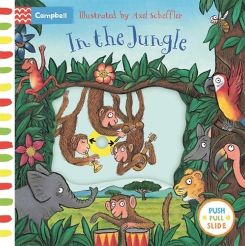 In the Jungle: A Push, Pull, Slide Book by Campbell Books: New