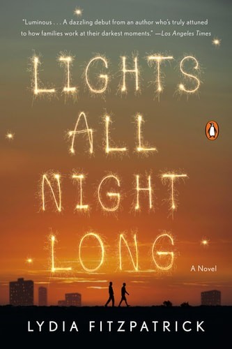 Lights All Night Long: A Novel by Fitzpatrick, Lydia, Acceptable Book