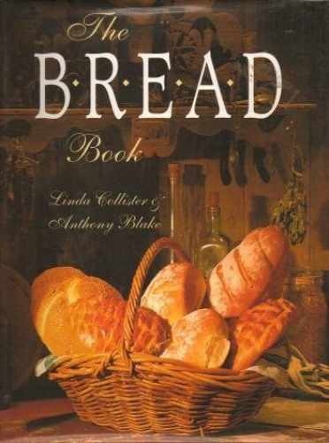 The Bread Book - Hardcover, by Collister Linda; Blake Anthony - Acceptable j