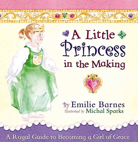 A Little Princess in the Making: A R..., Barnes, Emilie