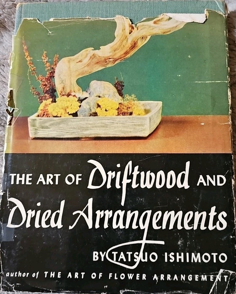 The Art of Driftwood and Dried Arrangements (Tatsuo Ishimoto - 1962)